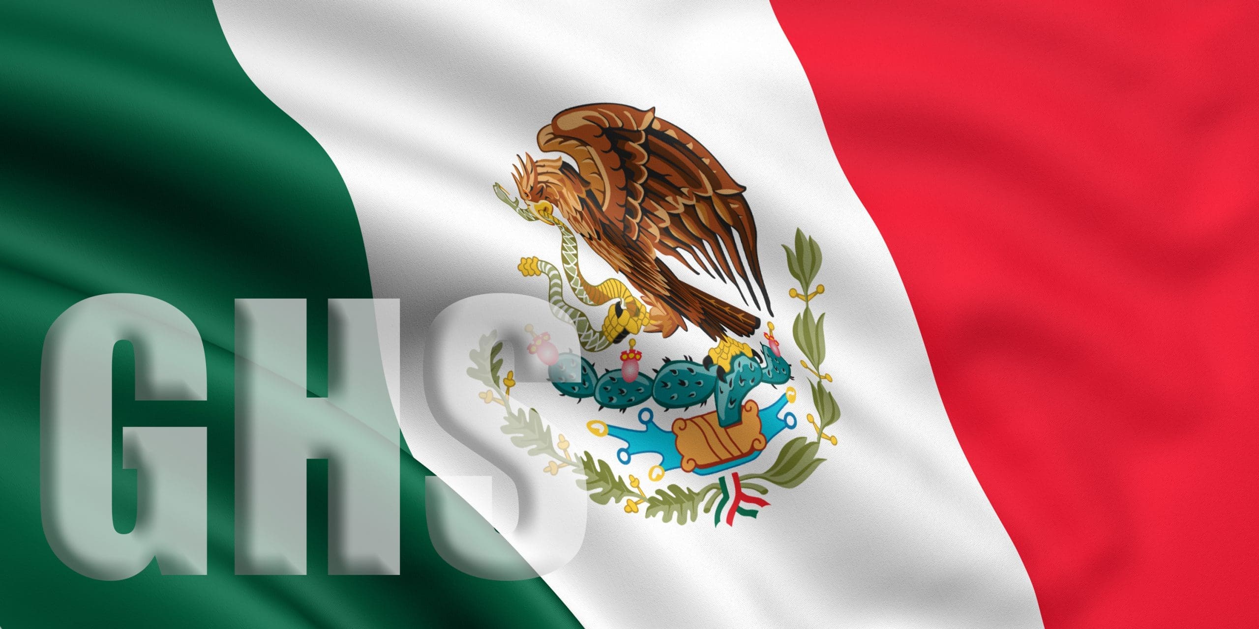 GHS in Mexico: Deadline Approaching